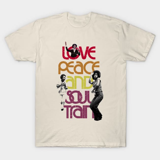 Love Peace and Soul Train T-Shirt by Unfluid